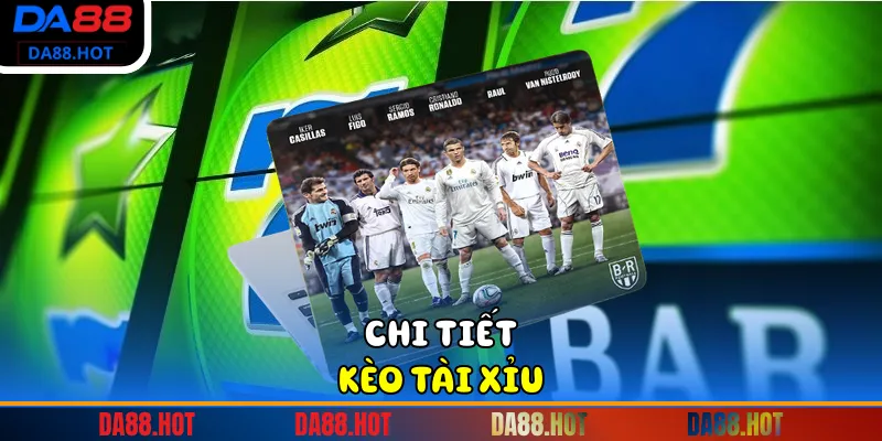 Chi tiết kèo tài xỉu