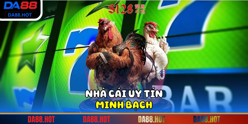 Nhà cái uy tín, minh bạch