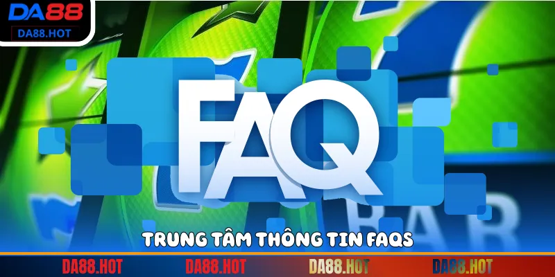 Trung tâm thông tin FAQs